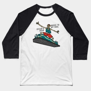 Ocean's Roar Music to My Soul Baseball T-Shirt